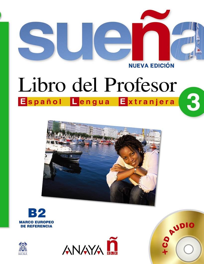 SUEÑA 3. LIBRO DEL PROFESOR | 9788466763707 | ÁLVAREZ MARTÍNEZ, M.ª ÁNGELES/DE LA FUENTE MARTÍNEZ, M.ª VEGA/GIRALDO SILVERIO, INOCENCIO/MARTÍN MAR | Galatea Llibres | Llibreria online de Reus, Tarragona | Comprar llibres en català i castellà online