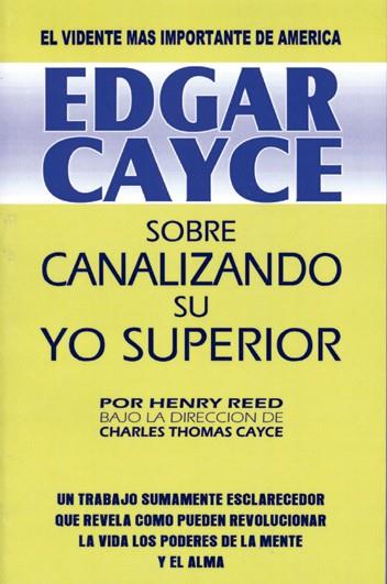 EDGAR CAYCE SOBRE CANALIZANDO SU YO SUPERIOR | 9788487476457 | REED, HENRY | Galatea Llibres | Llibreria online de Reus, Tarragona | Comprar llibres en català i castellà online