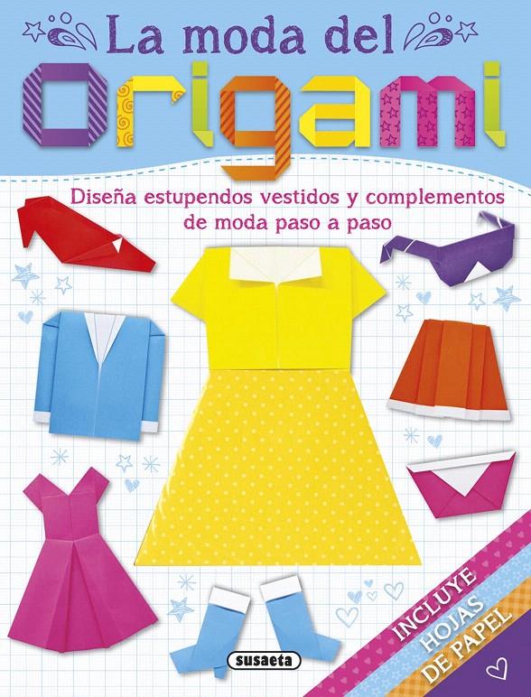 LA MODA DEL ORIGAMI | 9788467740035 | SUSAETA, EQUIPO | Galatea Llibres | Llibreria online de Reus, Tarragona | Comprar llibres en català i castellà online