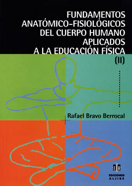 FUNDAMENTOS ANATOMICO-FISIOLOGICOS DEL CUERPO HUMANO (E.F.) | 9788497000093 | BRAVO BERROCAL, RAFAEL | Galatea Llibres | Llibreria online de Reus, Tarragona | Comprar llibres en català i castellà online