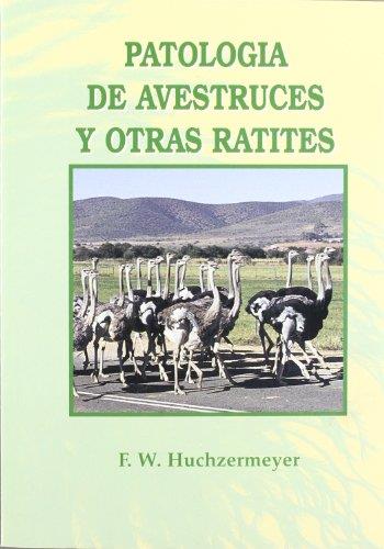 PATOLOGÍA DE AVESTRUCES Y OTRAS RATITES | 9788471148483 | HUCHZERMEYER, F. W. | Galatea Llibres | Llibreria online de Reus, Tarragona | Comprar llibres en català i castellà online