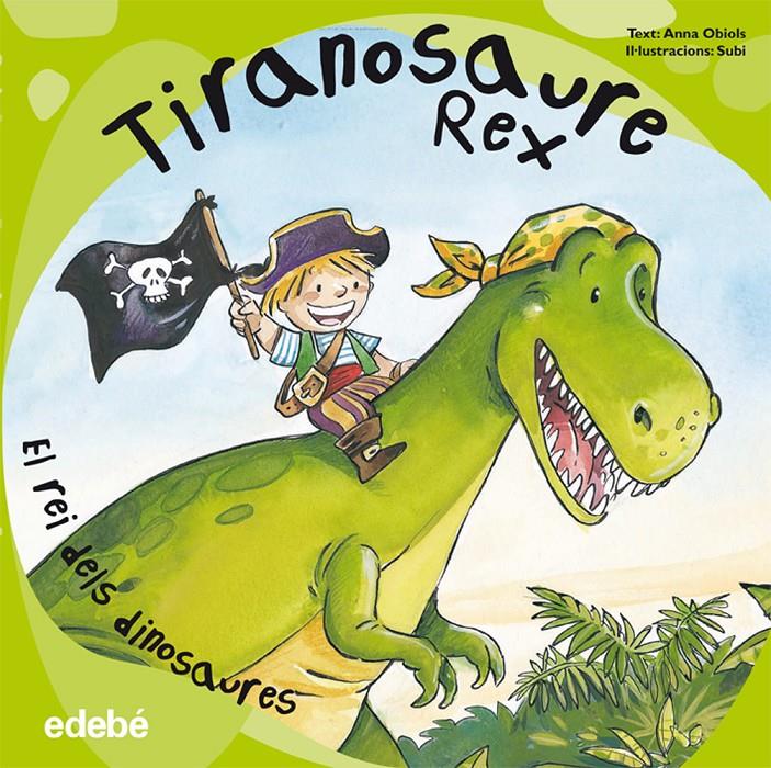 TIRANOSAURE REX | 9788468303543 | OBIOLS, ANNA | Galatea Llibres | Llibreria online de Reus, Tarragona | Comprar llibres en català i castellà online