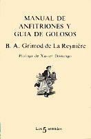 MANUAL DE ANFITRIONES Y GUIA DE GOLOSOS | 9788472238039 | GRIMOD DE LA REYNIERE | Galatea Llibres | Llibreria online de Reus, Tarragona | Comprar llibres en català i castellà online