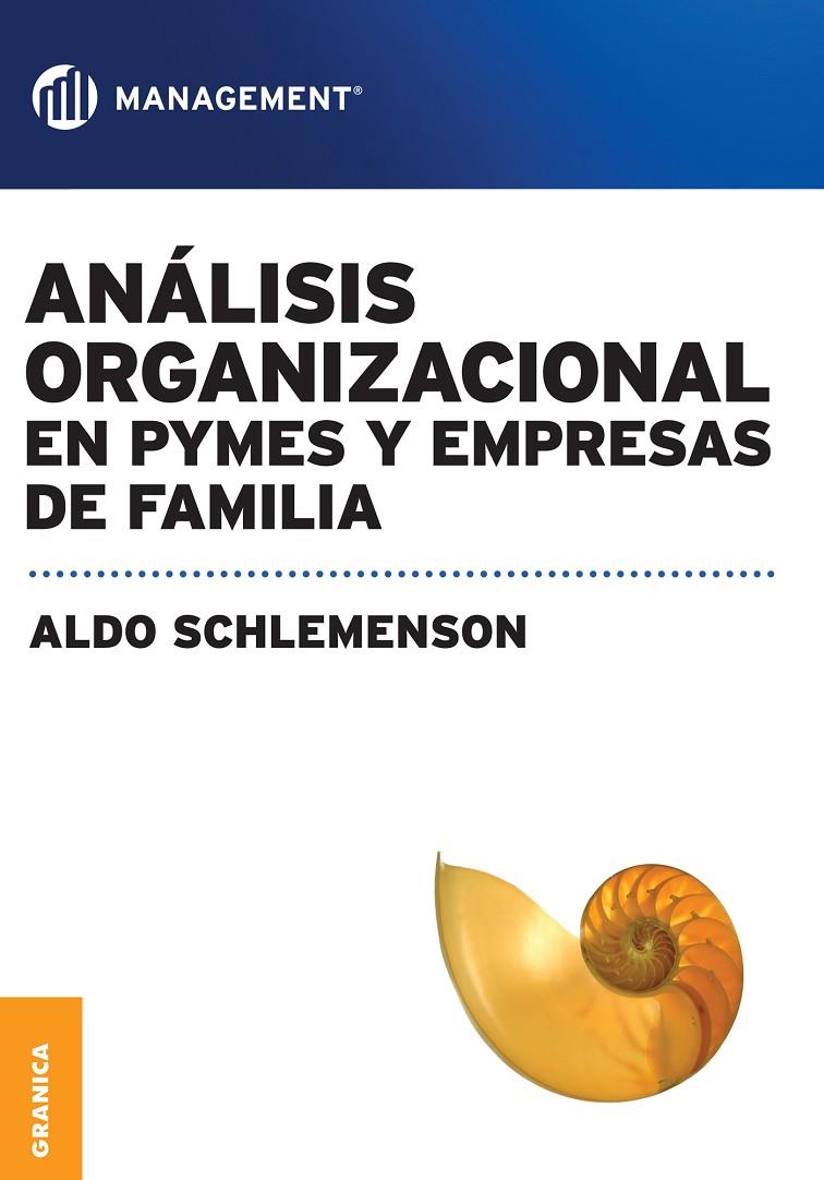 ANALISIS ORGANIZACIONAL EN PYMES Y EMPRESAS DE FAMILIA | 9789506417796 | SCHLEMENSON, ALDO | Galatea Llibres | Llibreria online de Reus, Tarragona | Comprar llibres en català i castellà online