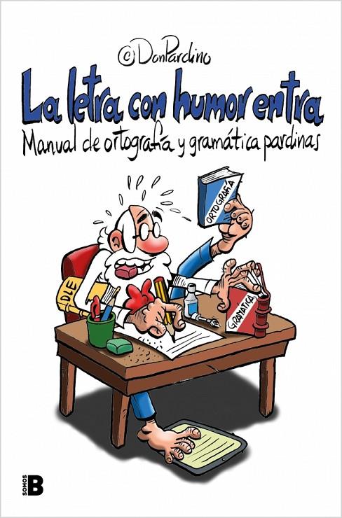 LA LETRA CON HUMOR ENTRA | 9788466678551 | PROFESOR DON PARDINO | Galatea Llibres | Llibreria online de Reus, Tarragona | Comprar llibres en català i castellà online