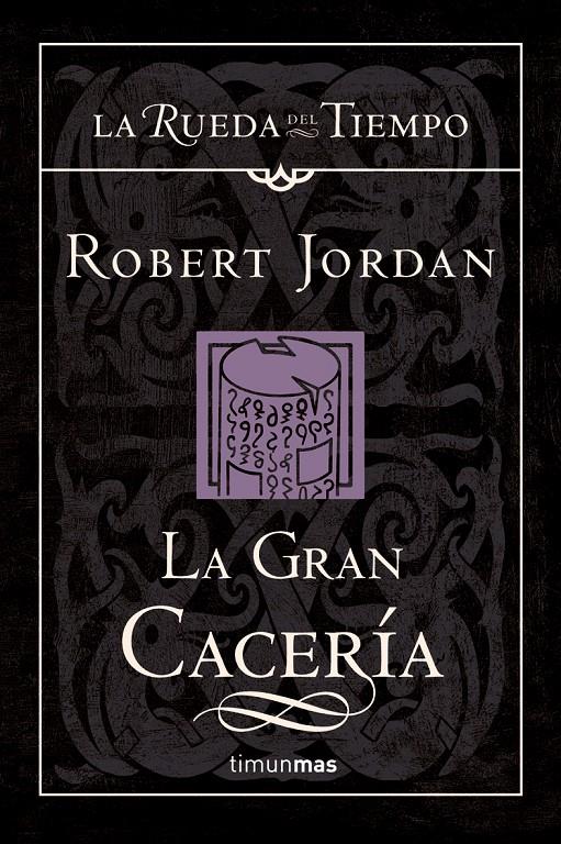 RUEDA DEL TIEMPO. LA GRAN CACERIA 3 (TAPA DURA) | 9788448034504 | JORDAN, ROBERT | Galatea Llibres | Llibreria online de Reus, Tarragona | Comprar llibres en català i castellà online