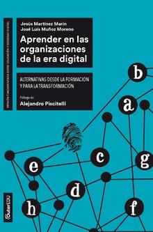 APRENDER EN LAS ORGANIZACIONES DE LA ERA DIGITAL | 9788491801153 | MARTíNEZ MARíN, JESúS/MUñOZ MORENO, JOSé LUIS | Galatea Llibres | Llibreria online de Reus, Tarragona | Comprar llibres en català i castellà online