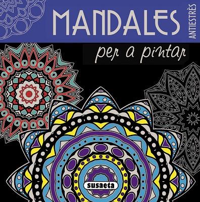 MANDALES PER A PINTAR   | 9788467750003 | SUSAETA, EQUIP | Galatea Llibres | Llibreria online de Reus, Tarragona | Comprar llibres en català i castellà online