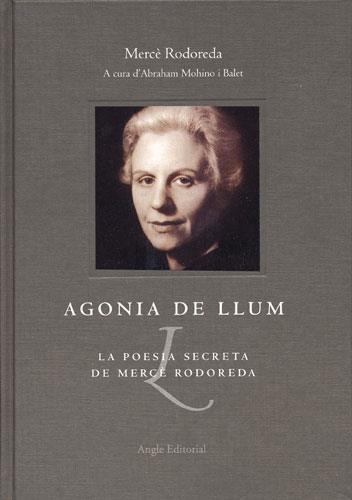 AGONIA DE LLUM. POESIA SECRETA DE MERCE RODOREDA | 9788488811936 | RODOREDA, MERCE | Galatea Llibres | Llibreria online de Reus, Tarragona | Comprar llibres en català i castellà online