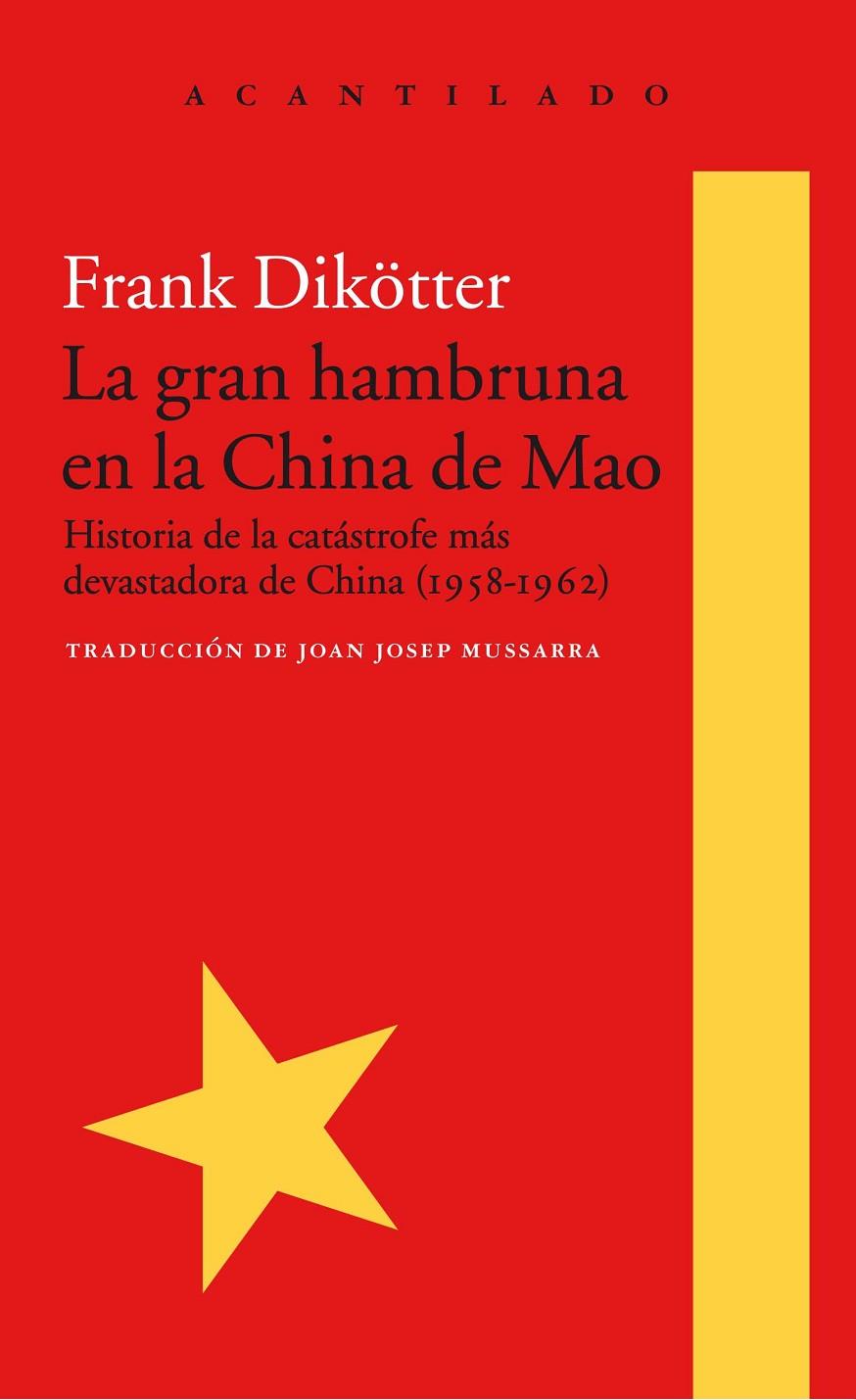 LA GRAN HAMBRUNA EN LA CHINA DE MAO | 9788416748426 | DIKÖTTER, FRANK | Galatea Llibres | Llibreria online de Reus, Tarragona | Comprar llibres en català i castellà online