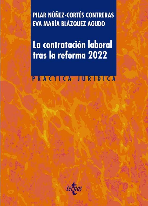 LA CONTRATACIÓN LABORAL TRAS LA REFORMA 2022 | 9788430987085 | NÚÑEZ-CORTÉS CONTRERAS, PILAR / BLÁZQUEZ AGUDO, EVA | Galatea Llibres | Llibreria online de Reus, Tarragona | Comprar llibres en català i castellà online