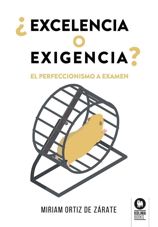 EXCELENCIA O EXIGENCIA? | 9788419495495 | ORTIZ DE ZÁRATE, MIRIAM | Galatea Llibres | Llibreria online de Reus, Tarragona | Comprar llibres en català i castellà online