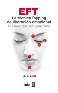 EFT. LA TECNICA TAPPING DE LIBERACION EMOCIONAL | 9788441432659 | LUPI, J J | Galatea Llibres | Llibreria online de Reus, Tarragona | Comprar llibres en català i castellà online