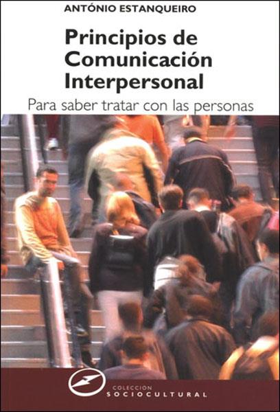 PRINCIPIOS DE COMUNICACION INTERPERSONAL | 9788427715417 | ESTANQUEIRA, ANTONIO | Galatea Llibres | Librería online de Reus, Tarragona | Comprar libros en catalán y castellano online