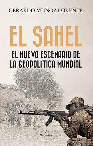 EL SAHEL | 9788410524293 | MUÑOZ LORENTE, GERARDO | Galatea Llibres | Llibreria online de Reus, Tarragona | Comprar llibres en català i castellà online