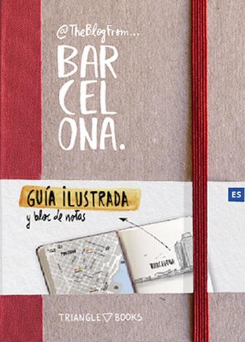 @THEBLOGFROM BARCELONA. GUÍA ILUSTRADA Y BLOC DE NOTAS | 9788484787471 | SILVA DE VILLENA, LUÍS ENRIQUE | Galatea Llibres | Librería online de Reus, Tarragona | Comprar libros en catalán y castellano online