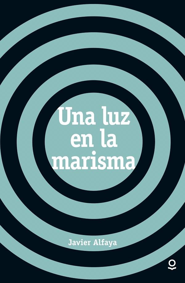 UNA LUZ EN LA MARISMA | 9788491220633 | ALFAYA, JAVIER | Galatea Llibres | Llibreria online de Reus, Tarragona | Comprar llibres en català i castellà online