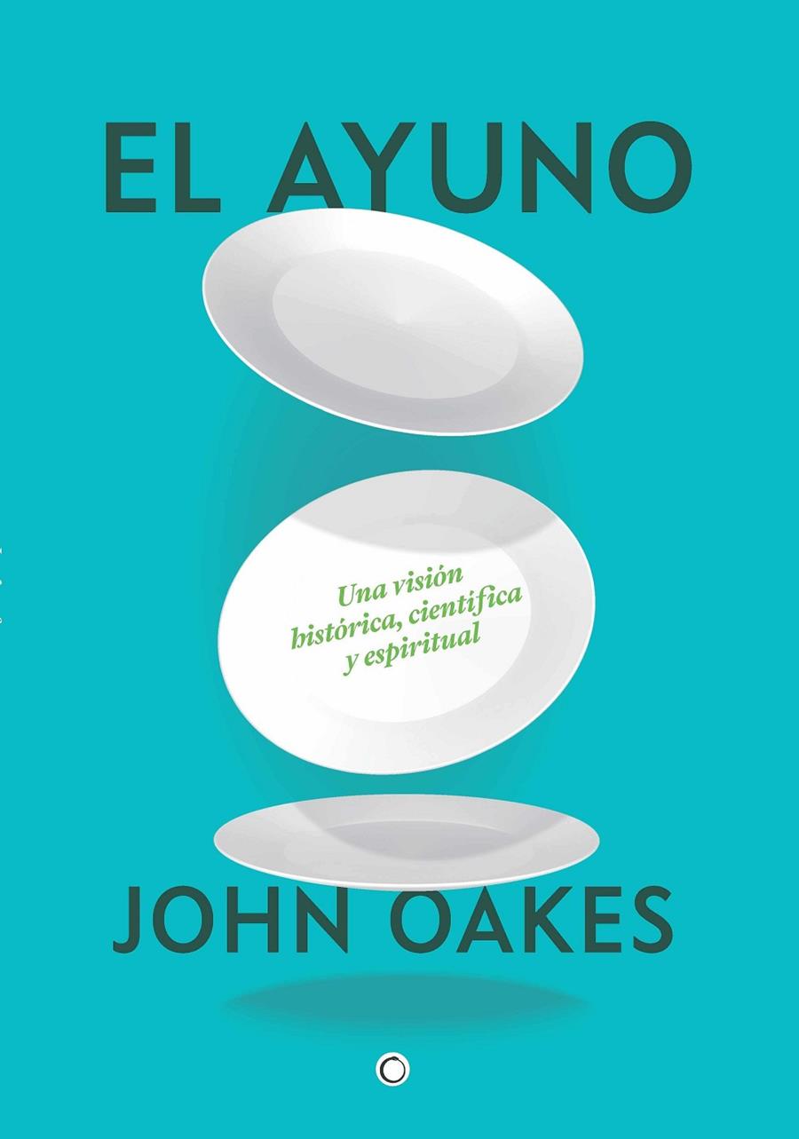 EL AYUNO | 9788412773842 | OAKES, JOHN | Galatea Llibres | Llibreria online de Reus, Tarragona | Comprar llibres en català i castellà online