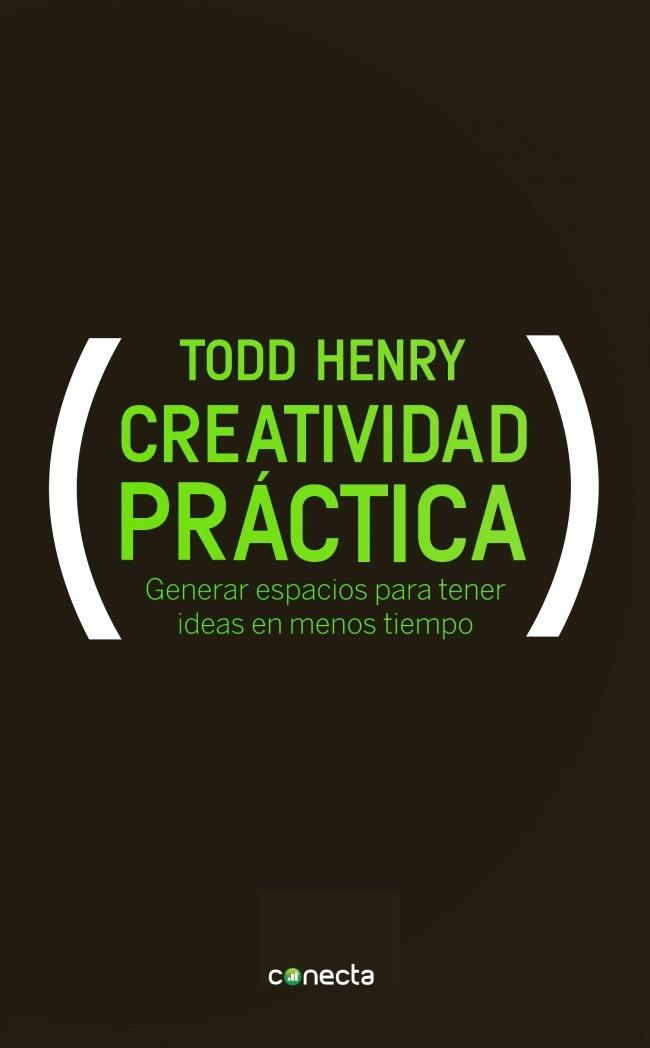 CREATIVIDAD PRÁCTICA | 9788415431046 | HENRY, TODD | Galatea Llibres | Llibreria online de Reus, Tarragona | Comprar llibres en català i castellà online