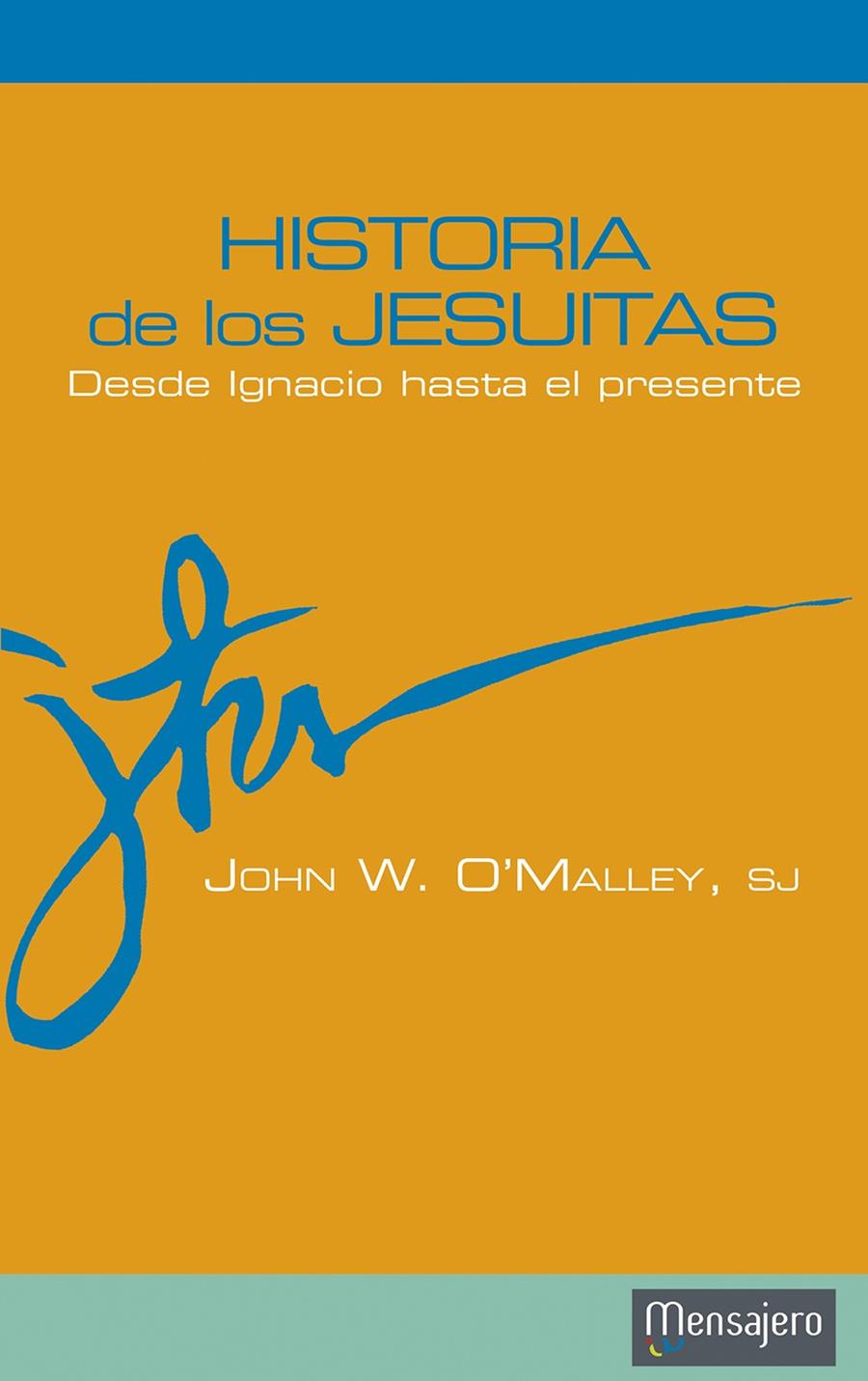 HISTORIA DE LOS JESUITAS | 9788427135970 | O'MALLEY, JOHN W. | Galatea Llibres | Llibreria online de Reus, Tarragona | Comprar llibres en català i castellà online