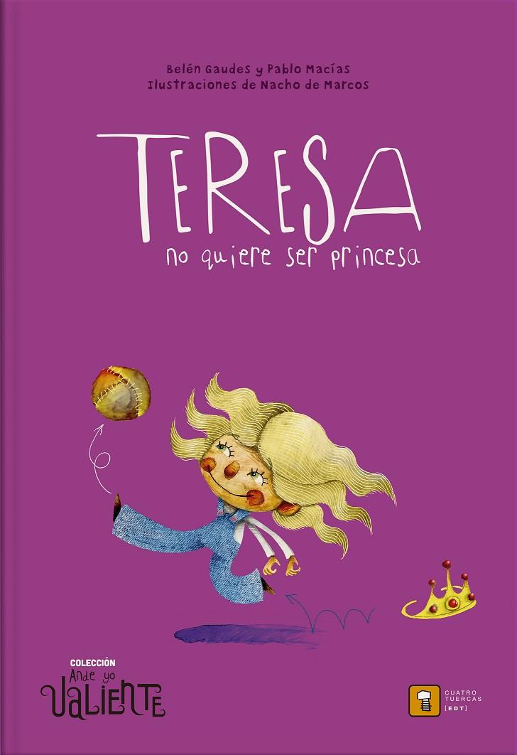 TERESA NO QUIERE SER PRINCESA | 9788417006136 | GAUDES, BELEN | Galatea Llibres | Librería online de Reus, Tarragona | Comprar libros en catalán y castellano online