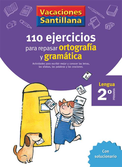 110 EJERCICIOS PARA REPASAR ORTOGRAFÍA Y GRAMÁTICA LENGUA 2 PRIMARIA VACACIONES SANTILLANA | 9788429407570 | VARIOS AUTORES | Galatea Llibres | Llibreria online de Reus, Tarragona | Comprar llibres en català i castellà online