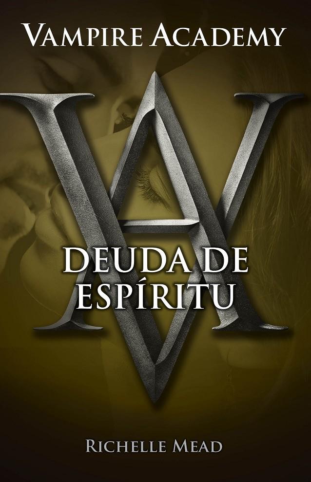 VAMPIRE ACADEMY 5. DEUDA DE ESPÍRITU | 9788420415796 | MEAD, RICHELLE | Galatea Llibres | Llibreria online de Reus, Tarragona | Comprar llibres en català i castellà online