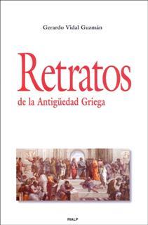 RETRATOS DE LA ANTIGÜEDAD GRIEGA | 9788432135842 | VIDAL GUZMAN, GERARDO | Galatea Llibres | Llibreria online de Reus, Tarragona | Comprar llibres en català i castellà online