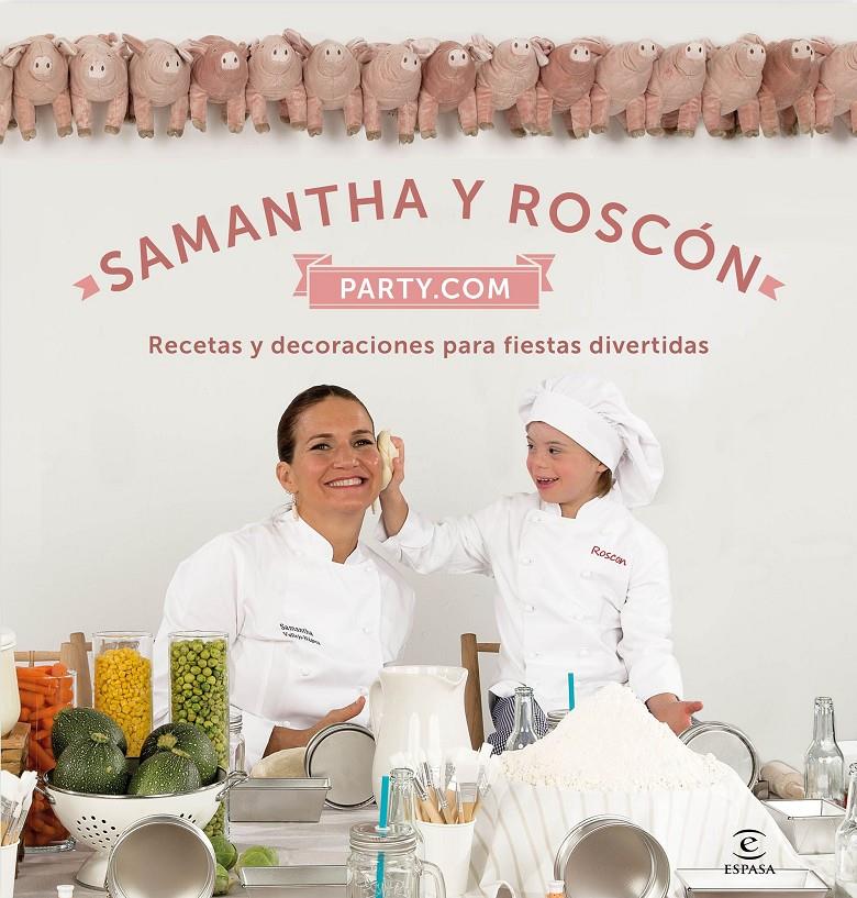 SAMANTHA Y ROSCÓN PARTY.COM | 9788467047479 | VALLEJO-NÁGERA, SAMANTHA | Galatea Llibres | Llibreria online de Reus, Tarragona | Comprar llibres en català i castellà online