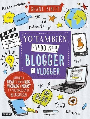 YO TAMBIÉN PUEDO SER BLOGGER Y VLOGGER | 9788408157397 | BIRLEY, SHANE | Galatea Llibres | Librería online de Reus, Tarragona | Comprar libros en catalán y castellano online