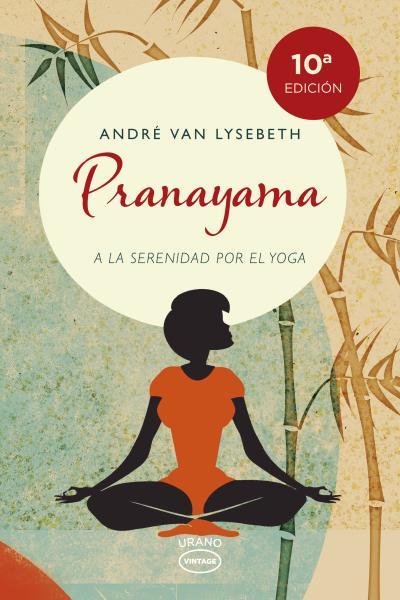 PRANAYAMA | 9788479538736 | ANDRÉ, VAN LYSEBETH | Galatea Llibres | Librería online de Reus, Tarragona | Comprar libros en catalán y castellano online