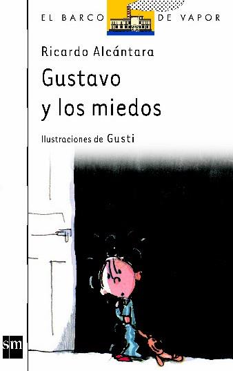 GUSTAVO Y LOS MIEDOS | 9788434830929 | ALCANTARA, RICARDO | Galatea Llibres | Llibreria online de Reus, Tarragona | Comprar llibres en català i castellà online
