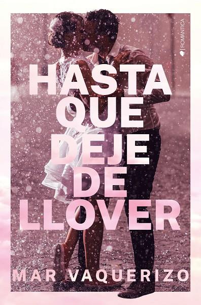 HASTA QUE DEJE DE LLOVER | 9788418539435 | VAQUERIZO, MAR | Galatea Llibres | Librería online de Reus, Tarragona | Comprar libros en catalán y castellano online