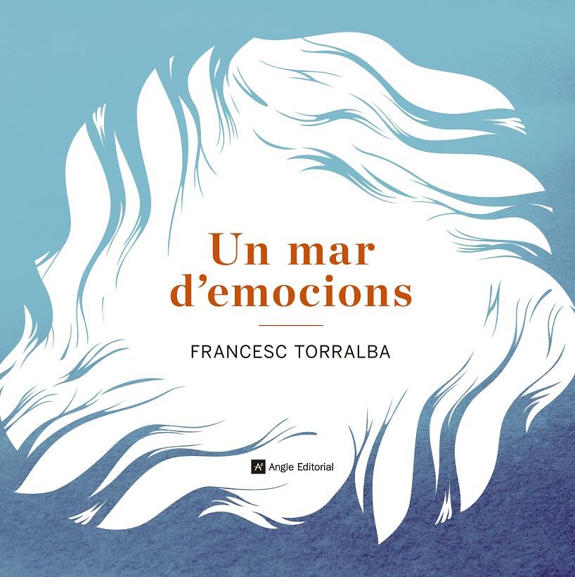 UN MAR D'EMOCIONS | 9788415695486 | TORRALBA, FRANCESC | Galatea Llibres | Llibreria online de Reus, Tarragona | Comprar llibres en català i castellà online