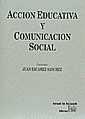 ACCION EDUCATIVA Y COMUNICACION SOCIAL | 9788480024327 | ESCAMEZ SANCHEZ | Galatea Llibres | Llibreria online de Reus, Tarragona | Comprar llibres en català i castellà online