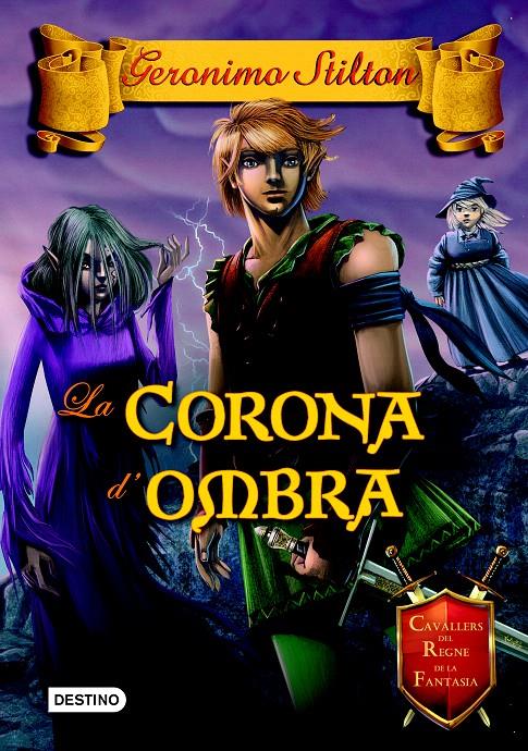 LA CORONA D'OMBRA | 9788490576595 | GERONIMO STILTON | Galatea Llibres | Llibreria online de Reus, Tarragona | Comprar llibres en català i castellà online