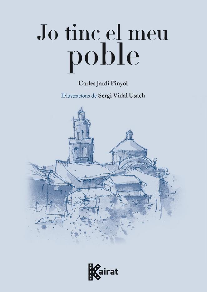 JO TINC EL MEU POBLE | 9788419476289 | JARDÍ PINYOL, CARLES | Galatea Llibres | Llibreria online de Reus, Tarragona | Comprar llibres en català i castellà online