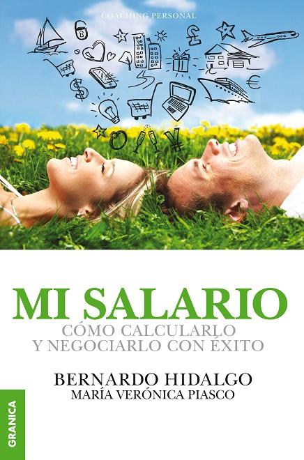 MI SALARIO. CÓMO CALCULARO Y NEGOCIARLO CON ÉXITO | 9789506418304 | HIDALGO, BERNARDO; PIASCO, MARÍA VERÓNICA | Galatea Llibres | Llibreria online de Reus, Tarragona | Comprar llibres en català i castellà online