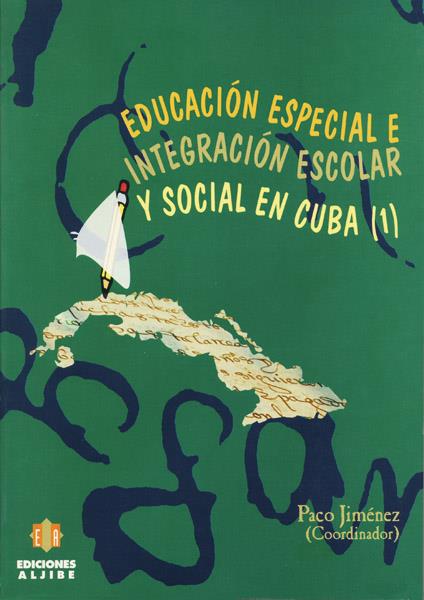 EDUCACION ESPECIAL E INTEGRACION ESCOLAR Y SOCIAL EN CUBA | 9788487767982 | JIMENEZ, PACO | Galatea Llibres | Llibreria online de Reus, Tarragona | Comprar llibres en català i castellà online