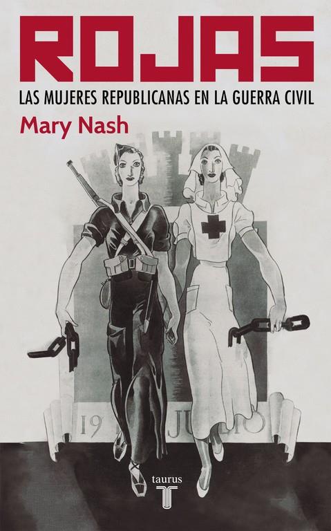 ROJAS : LAS MUJERES REPUBLICANAS EN LA GUERRA CIVIL | 9788430606122 | NASH, MARY (1947- ) | Galatea Llibres | Librería online de Reus, Tarragona | Comprar libros en catalán y castellano online