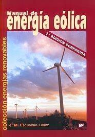 MANUAL DE ENERGÍA EÓLICA: INVESTIGACIÓN, DISEÑO, PROMOCIÓN, CONSTRUCCIÓN Y EXPLO | 9788484763635 | ESCUDERO LOPEZ, J. | Galatea Llibres | Llibreria online de Reus, Tarragona | Comprar llibres en català i castellà online