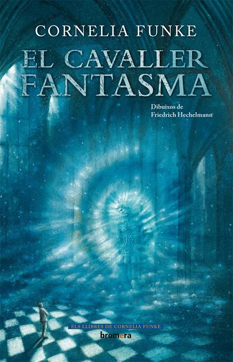 EL CAVALLER FANTASMA | 9788415390411 | FUNKE, CORNELIA | Galatea Llibres | Llibreria online de Reus, Tarragona | Comprar llibres en català i castellà online