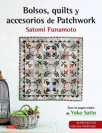 BOLSOS, QUILTS Y ACCESORIOS DE PATCHWORK | 9788498745313 | FUNAMOTO, SATOMI | Galatea Llibres | Llibreria online de Reus, Tarragona | Comprar llibres en català i castellà online