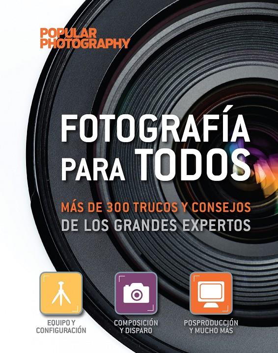 FOTOGRAFÍA PARA TODOS MÁS DE 300 TRUCOS Y CONSEJOS DE LOS GRANDES EXPERTOS. | 9788497859387 | Galatea Llibres | Llibreria online de Reus, Tarragona | Comprar llibres en català i castellà online