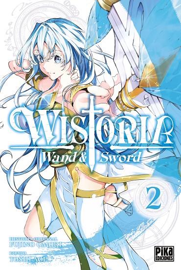 WISTORIA. WAND & SWORD, 2. | 9782811699048 | TOSHI AOI, FUJINO OMORI | Galatea Llibres | Llibreria online de Reus, Tarragona | Comprar llibres en català i castellà online