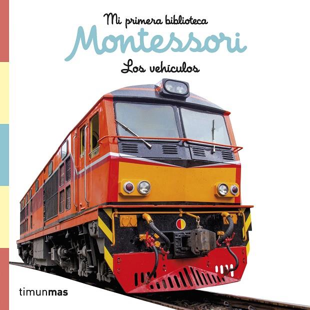 LOS VEHÍCULOS. LIBRO DE TELA. MI PRIMERA BIBLIOTECA MONTESSORI | 9788408257011 | Galatea Llibres | Llibreria online de Reus, Tarragona | Comprar llibres en català i castellà online