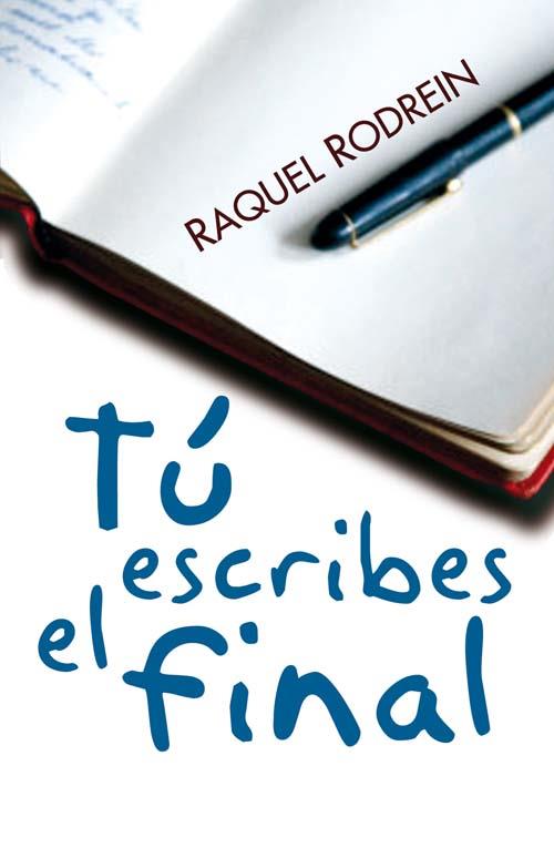 TÚ ESCRIBES EL FINAL | 9788492617388 | RODREIN, RAQUEL | Galatea Llibres | Llibreria online de Reus, Tarragona | Comprar llibres en català i castellà online