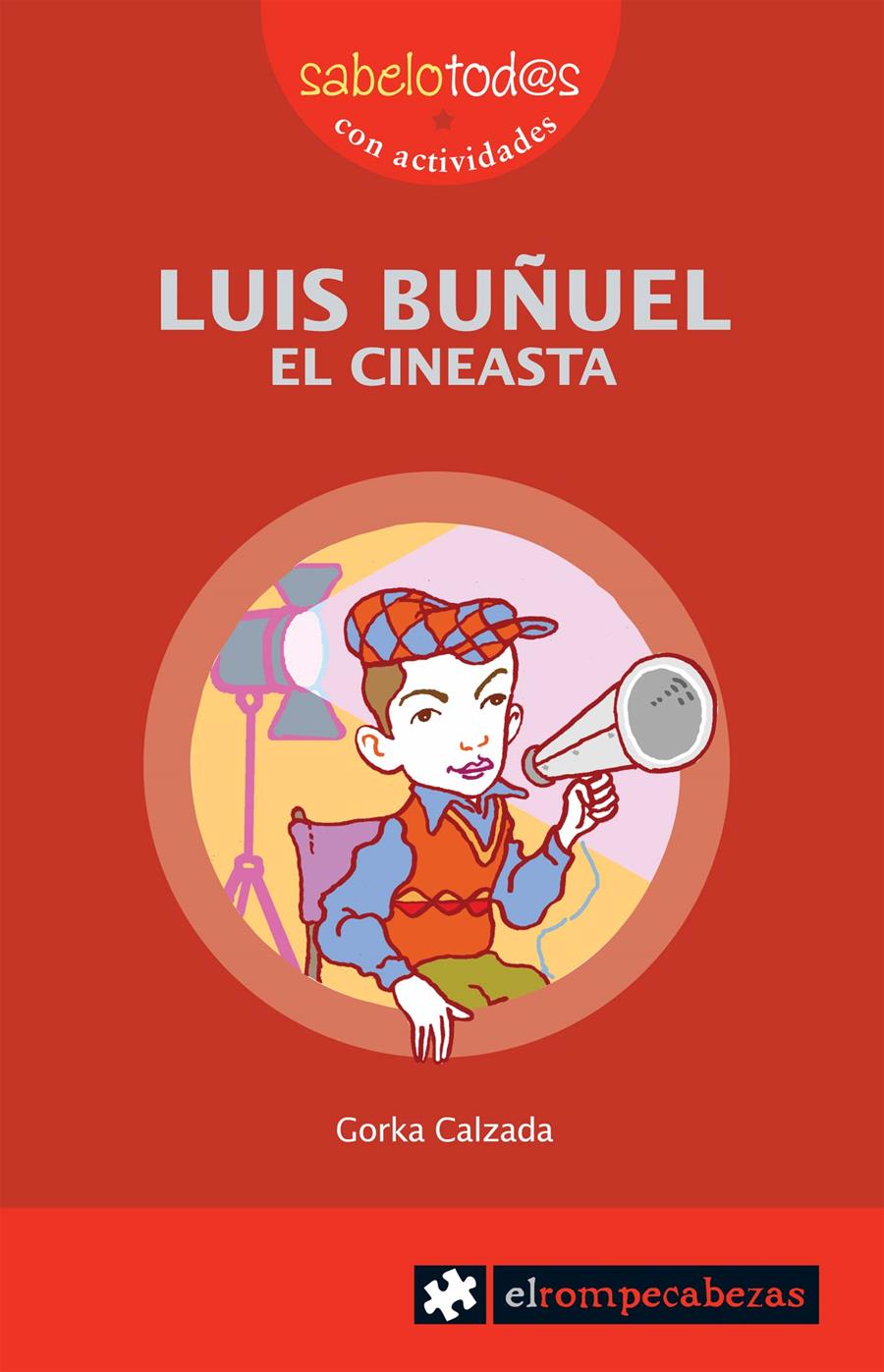 LUIS BUÑUEL, EL CINEASTA | 9788496751507 | CALZADA, GORKA | Galatea Llibres | Librería online de Reus, Tarragona | Comprar libros en catalán y castellano online