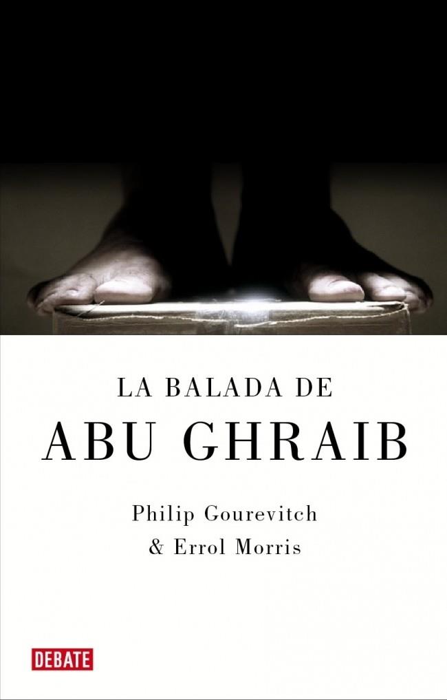 BALADA DE ABU GHRAIB, LA | 9788483067604 | GOUREVITCH, PHILIP/ MORRIS, ERROL | Galatea Llibres | Llibreria online de Reus, Tarragona | Comprar llibres en català i castellà online