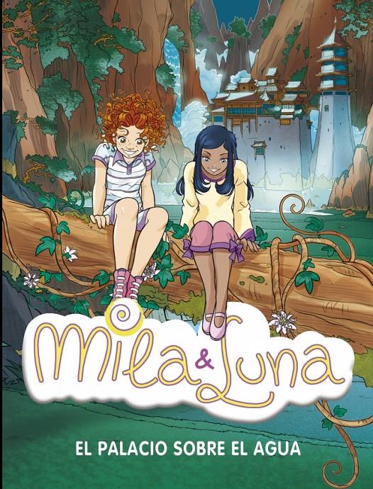 MILA Y LUNA 7: EL PALACIO SOBRE EL AGUA | 9788484415954 | BAT,PRUNELLA | Galatea Llibres | Llibreria online de Reus, Tarragona | Comprar llibres en català i castellà online